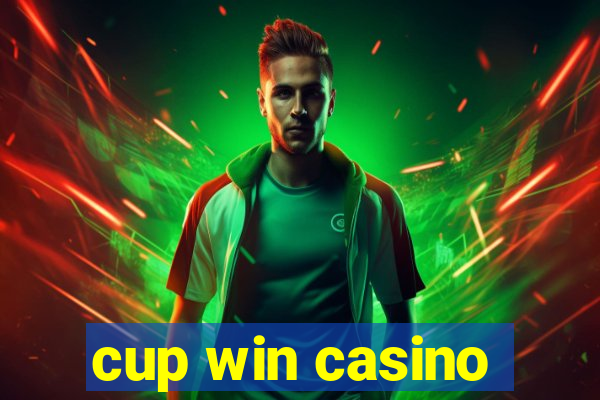 cup win casino